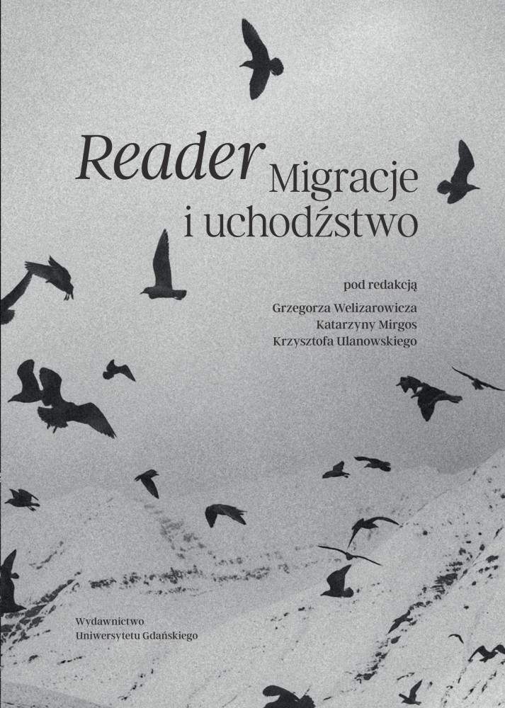 Książka "Reader: Migracje i uchodźstwo" pod red. dra Grzegorza Welizarowicza