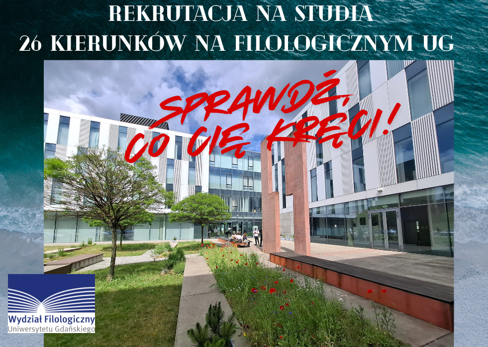 26 kierunków na Filologicznym UG - trwa rekrutacja na rok akademicki 2026/27. Sprawdź, co Cię kręci! Wybór należy do Ciebie!