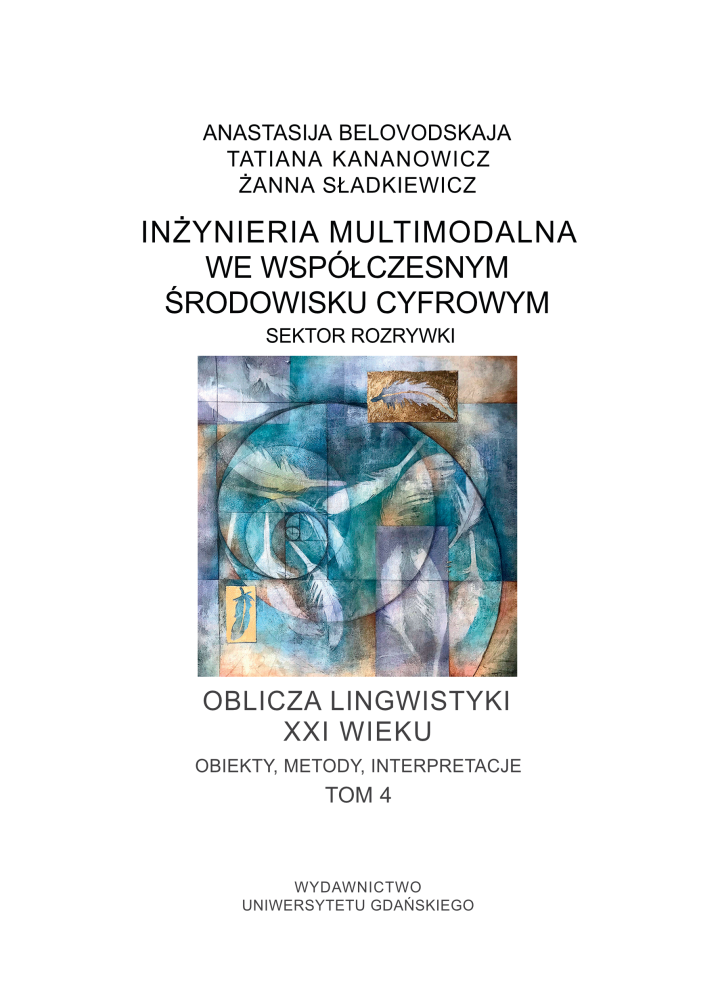 "Inżynieria multimodalna we współczesnym środowisku cyfrowym" - monografia Tatiany Kananowicz, Żanny Sładkiewicz i Anastasiji Belovodskiej