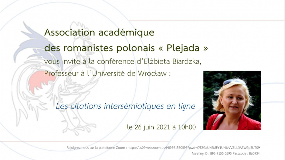 Nous vous invitons le samedi 26 juin à la deuxième conférence du cycle  « Conférences invitées de Plejada ». Notre invitée prof. Elżbieta Biardzka, de l'Université de Wrocław abordera la problématique des « Citations intersémiotiques en ligne »