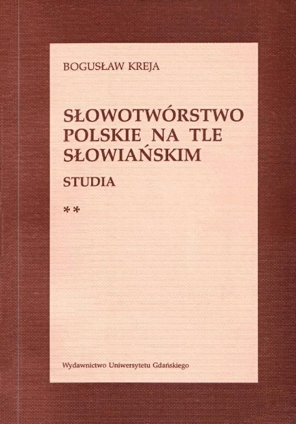 Słowotwórstwo polskie na tle słowiańskim