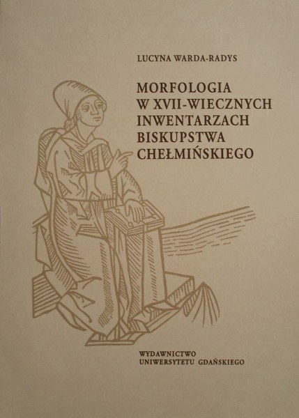 Morfologia w XVII-wiecznych inwentarzach biskupstwa chełmińskiego