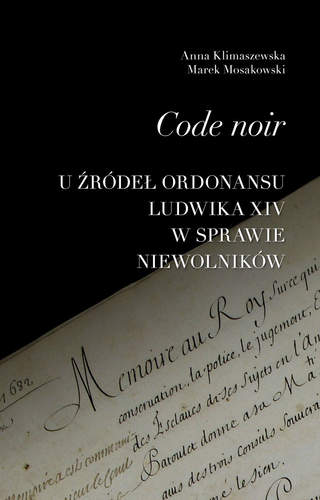 Na okładce widać fragment oryginalnego tekstu Code Noir