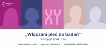 Nie tylko nauki społeczne - rusza V edycja konkursu o Nagrodę Specjalną Rektora „Włączam płeć do badań”