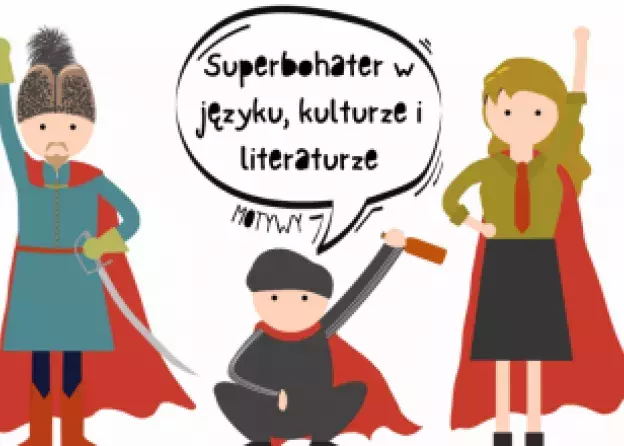 I Slawistyczna Konferencja Naukowa „Motywy”: „Superbohater w języku, kulturze i literaturze”