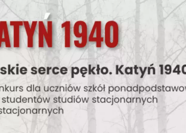 III edycja konkursu „Polskie Serce Pękło. Katyń 1940”