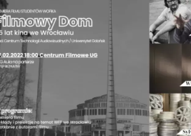 Pokaz specjalny: Filmowy Dom. 65 lat kina we Wrocławiu i spotkanie z twórcami