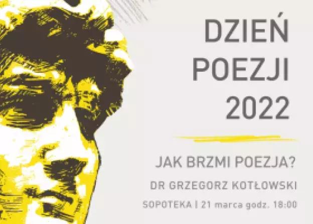 Światowy Dzień Poezji: prelekcja dr. Grzegorza Kotłowskiego "Jak brzmi poezja?"