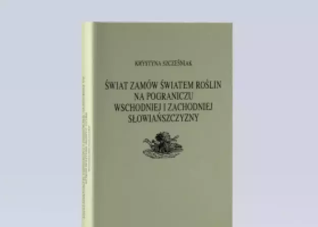 Niezwykły świat roślin w publikacji prof. Krystyny Szcześniak