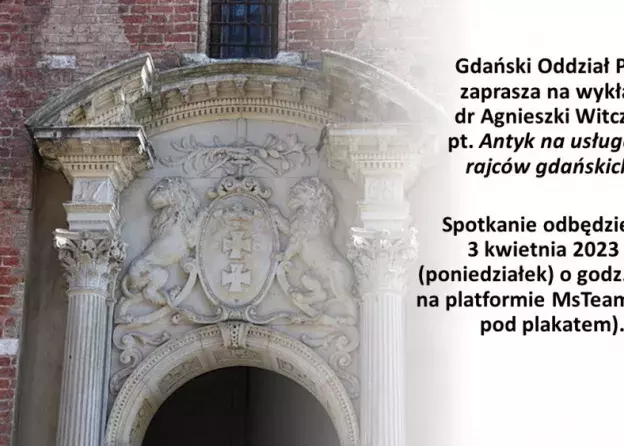 Wykład dr Agnieszki Witczak "Antyk na usługach rajców gdańskich"