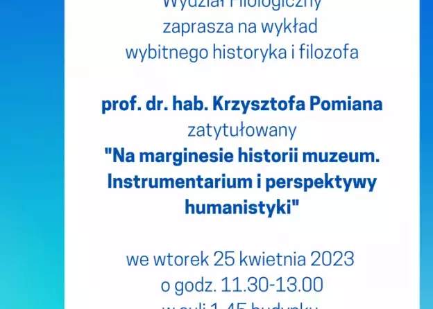 Wykład mistrzowski prof. dr. hab. Krzysztofa Pomiana "Na marginesie historii muzeum.…