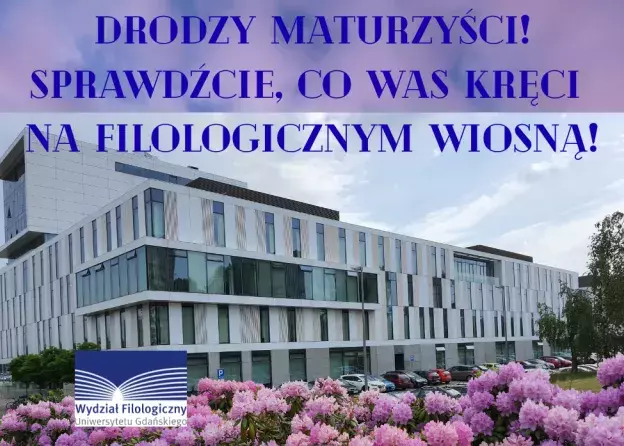 Drodzy Maturzyści! Filologiczny UG oferuje 26…