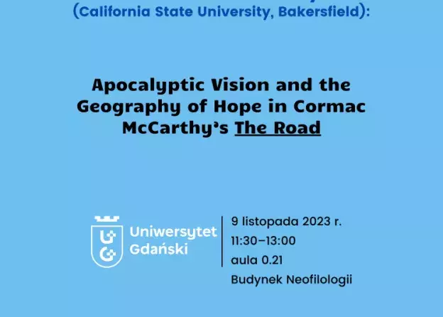 Wykład Profesora Stevena Frye'a "Apocalyptic Vision and the Geography of Hope in Cormac…