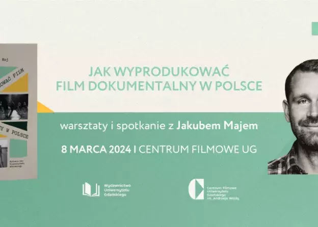 „Jak wyprodukować film dokumentalny w Polsce” – spotkanie z dr. Jakubem Majem z Zakładu Filmu i…