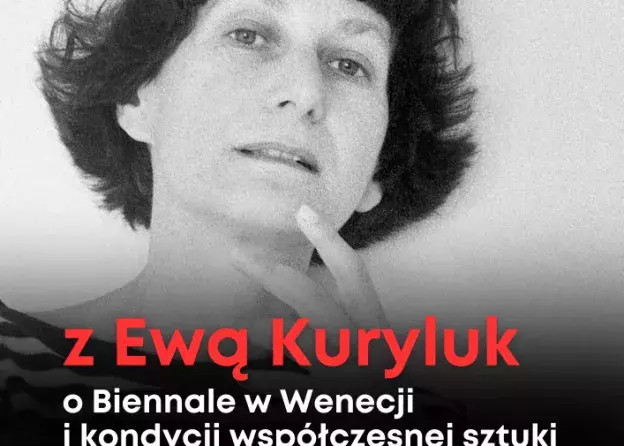 Spotkanie z Ewą Kuryluk - malarką i historyczką sztuki