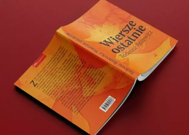 "Wiersze ostatnie" Tadeusza Różewicza z posłowiem prof. Jean Ward i dr Joanny Lisiewicz