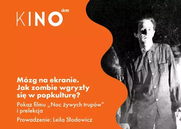 Mózg na ekranie. Jak zombie wgryzły się w popkulturę? - prelekcja Leili Słodowicz