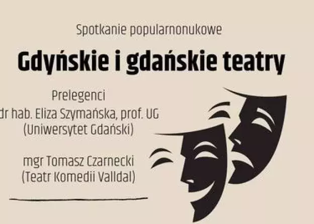 "Gdyńskie i gdańskie teatry" - spotanie z udziałem prof. Elizy Szymańskiej i dr Dominiki…