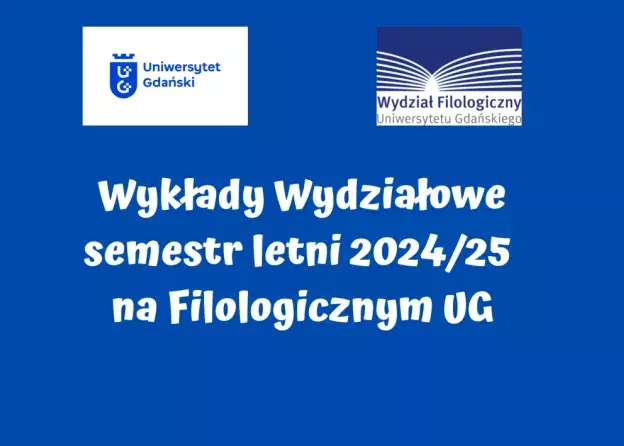 Wykłady wydziałowe na Wydziale Filologicznym UG w semestrze letnim 2024/25
