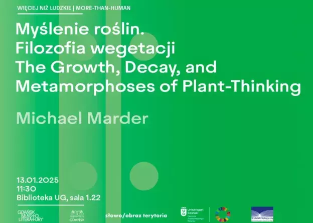 Spotkanie prof. Michaelem Marderem pt. „The Growth, Decay, and Metamorphoses of Plant-Thinking”
