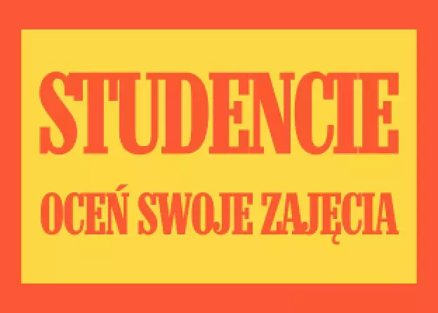 Studencie! Uzupełnij ankietę po zajęciach!