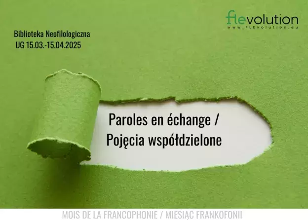 Paroles en échange/ Pojęcia współdzielone - ekspozycja w ramach projektu "FLEvolution" w…