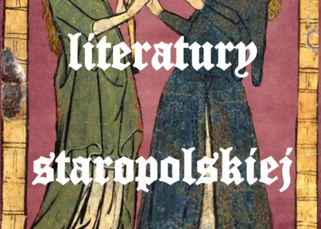 Koło Literatury Staropolskiej - pierwsze spotkanie!