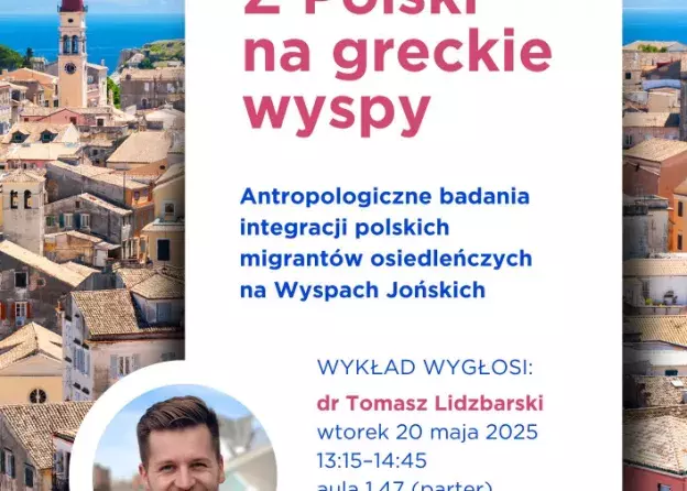 Spotkanie naukowe z dr. Tomaszem Lidzbarskim o życiu polskich migrantów na Wyspach Jońskich