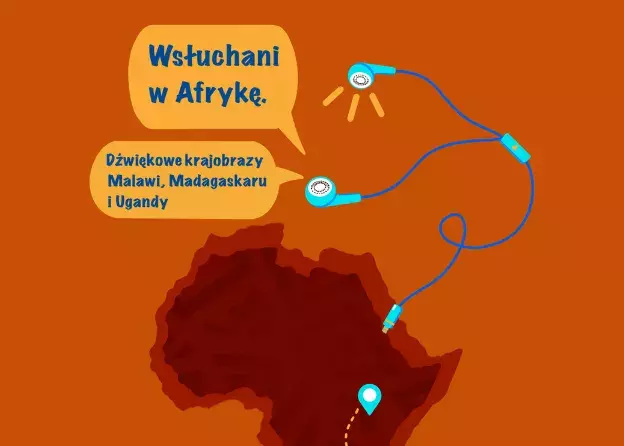 „Wsłuchani w Afrykę. Dźwiękowe krajobrazy Malawi, Madagaskaru i Ugandy” - wykład prof. Bożeny Muszkalskiej