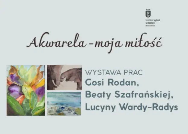 „Akwarela – moja miłość” - wystawa prac artystek…