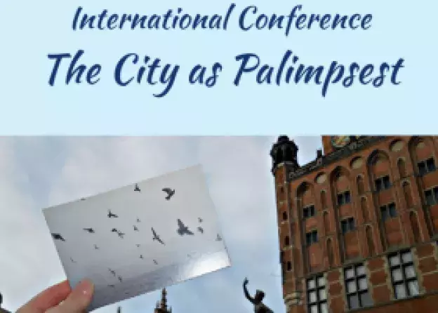 Konferencja Polskiego Towarzystwa Studiów nad Europejskim Romantyzmem The City as Palimpsest/…