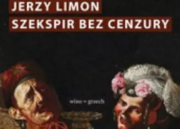 Szekspir bez cenzury - nowa książka prof. Jerzego Limona