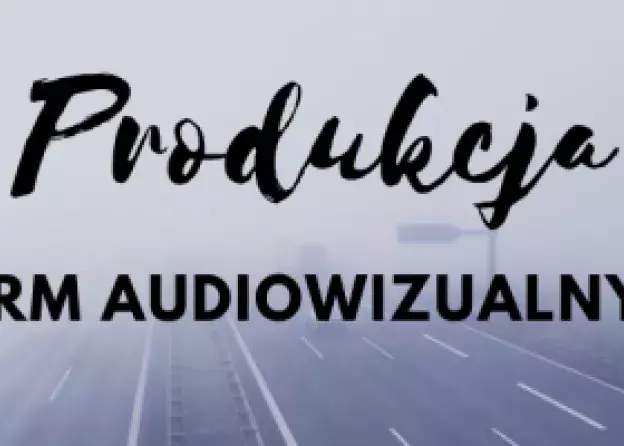 Nowy kierunek Produkcja form audiowizualnych