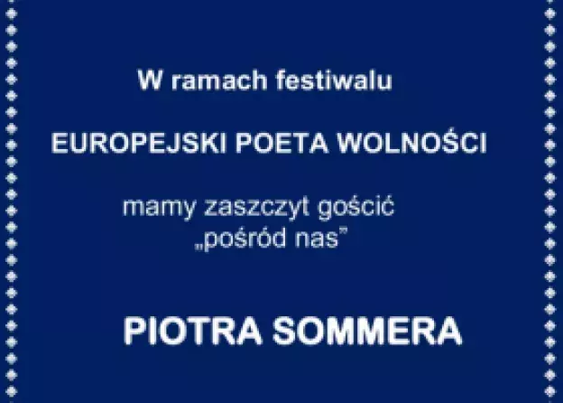 Europejski poeta wolności: wykład Piotra Sommera - odwołany