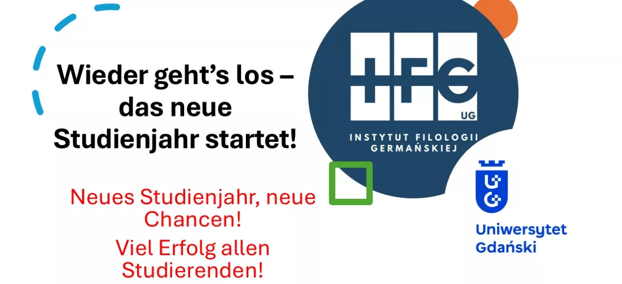 Plakat z napisem Wieder geht's los - das neue Studienjahr startet, logo IFG i UG