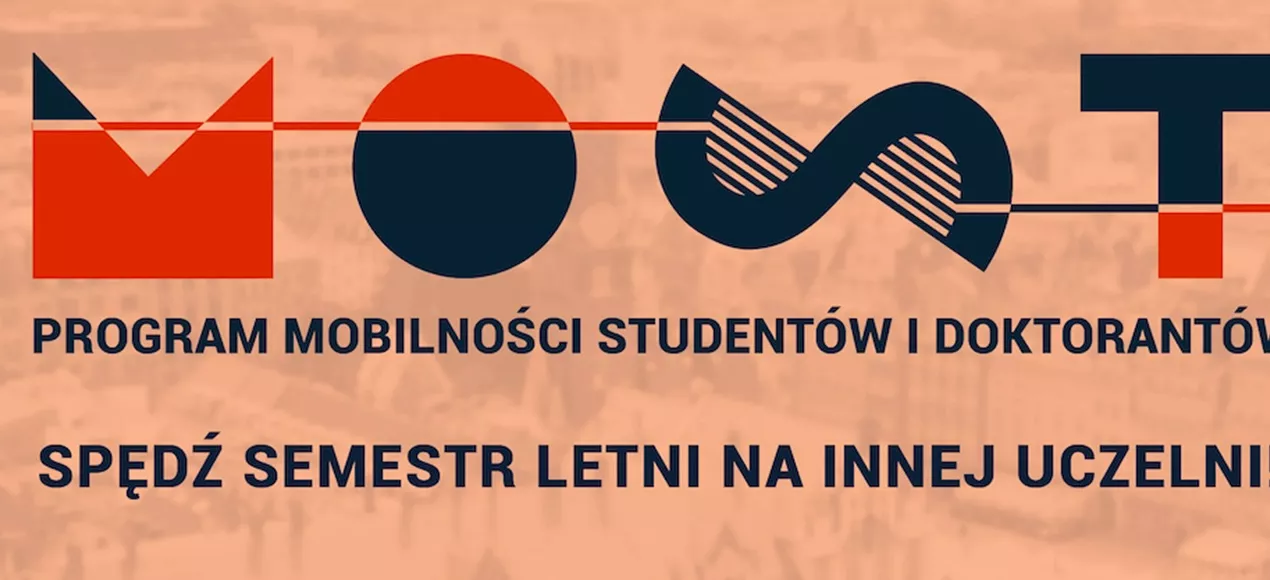 Baner programu MOST zachęcający do spędzenia semestru letniego na innej uczelni