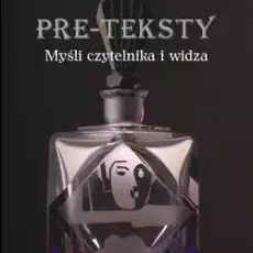 Grzegorz Piotrowski, Pre-teksty. Myśli czytelnika i widza, Wydawnictwo Adam Marszałek, Toruń 2007.