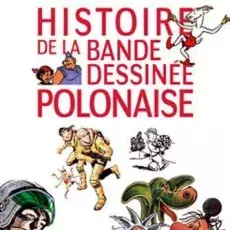 Wojciech Birek, Piotr Machłajewski, Adam Rusek i Jerzy Szyłak, Histoire de la bande dessinée polonaise, 2019